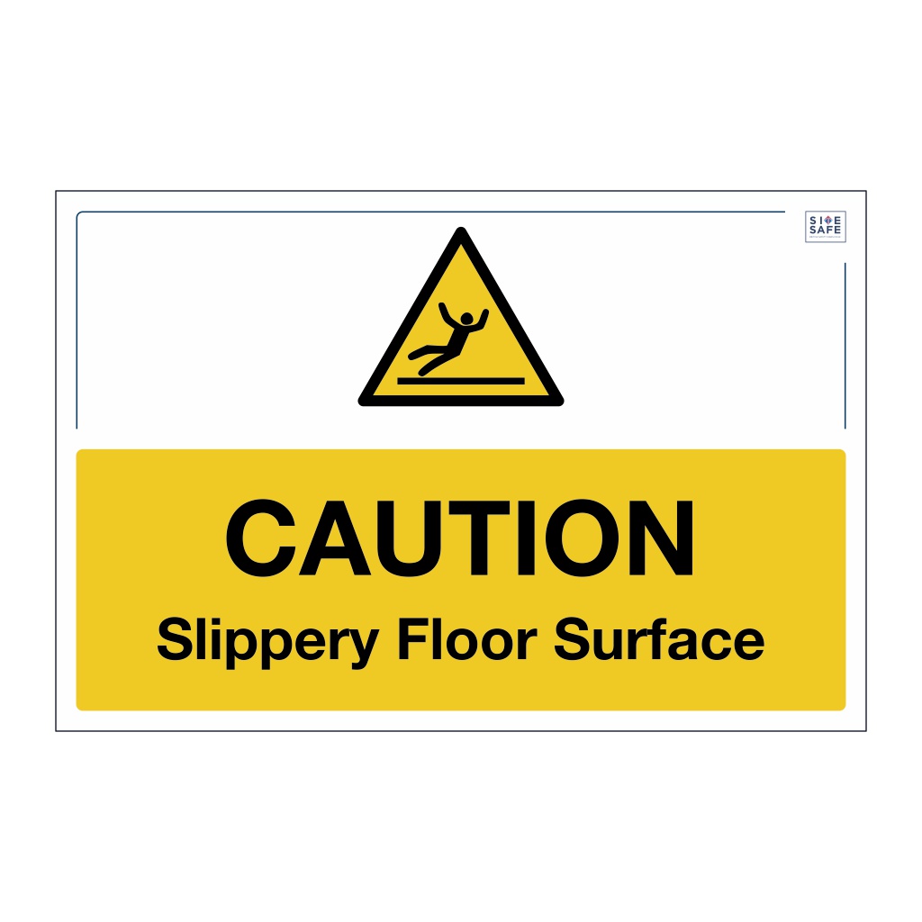 Site Safe - Caution slippery floor surface sign