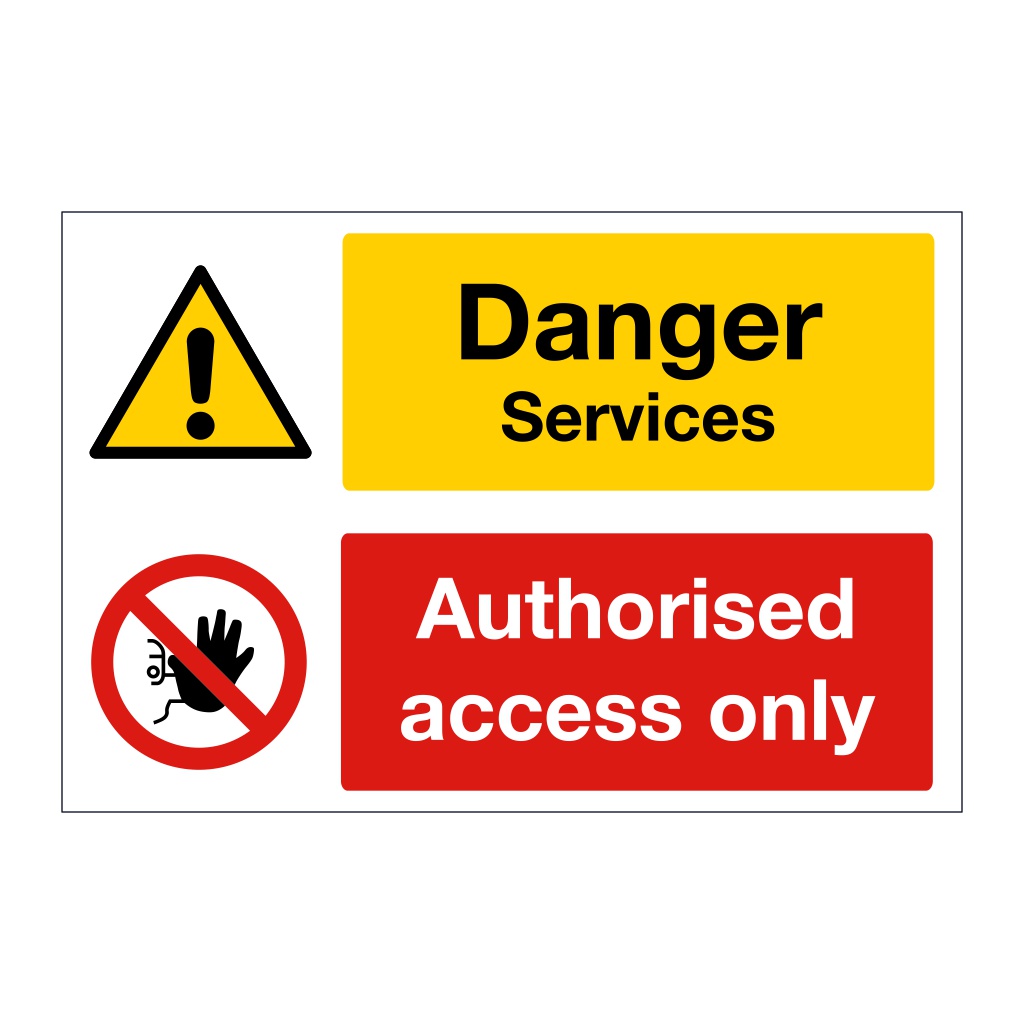 Danger Services, Authorised access only sign