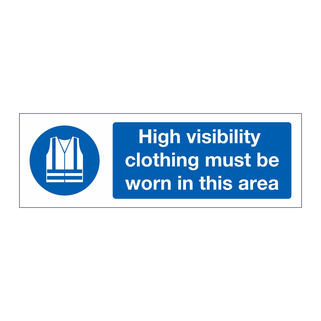 High visibility clothing must be worn in this area sign