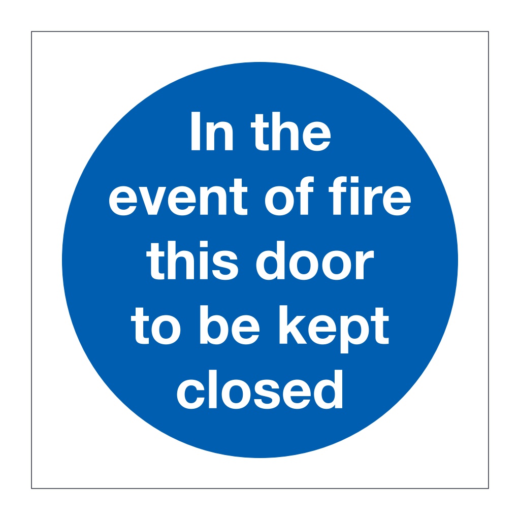In the event of fire this door to be kept closed (Marine Sign)