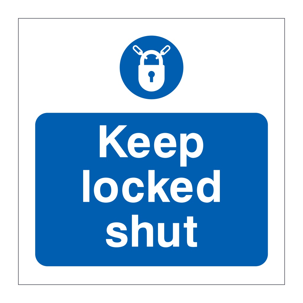Keep locked shut sign