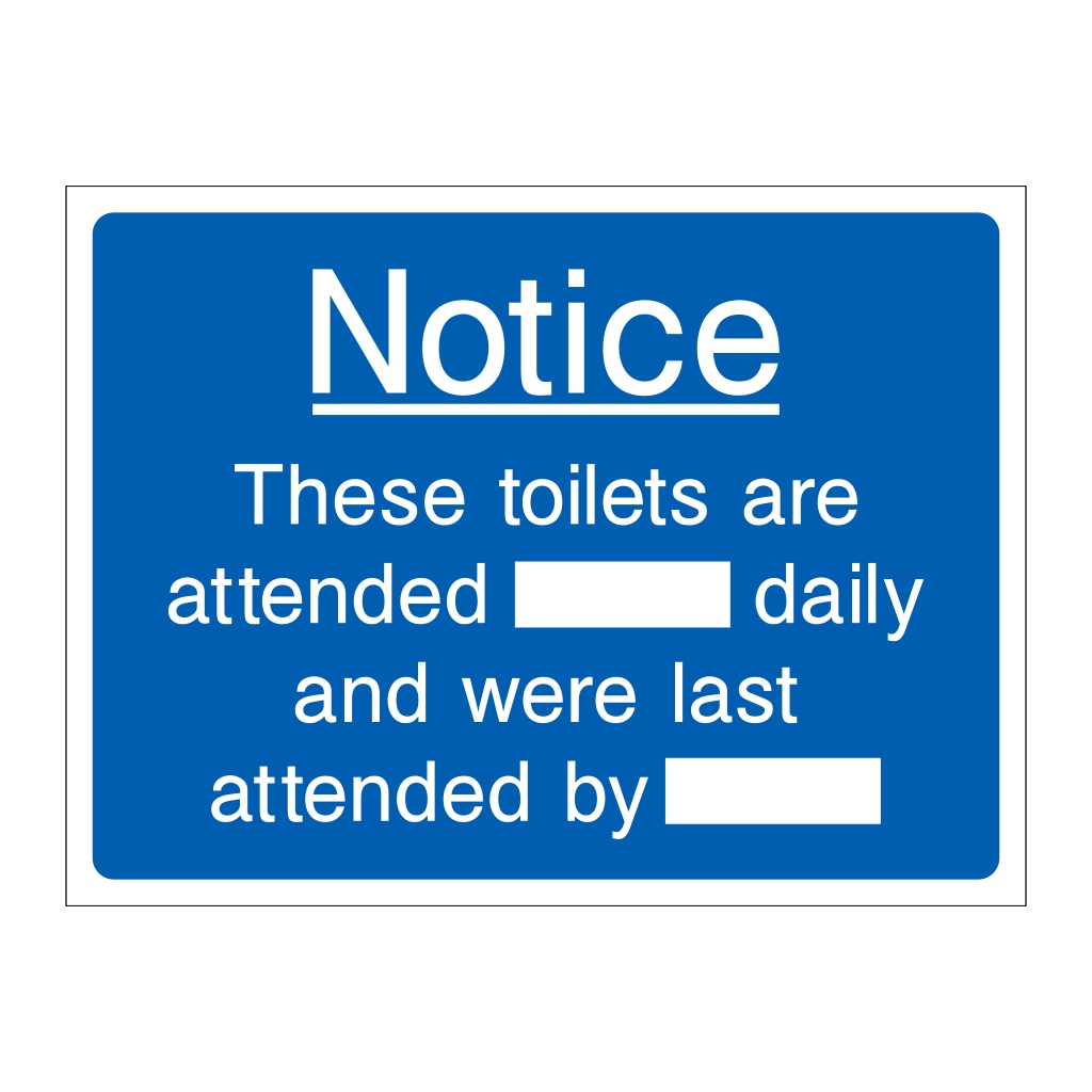 Notice the toilets are attended daily sign