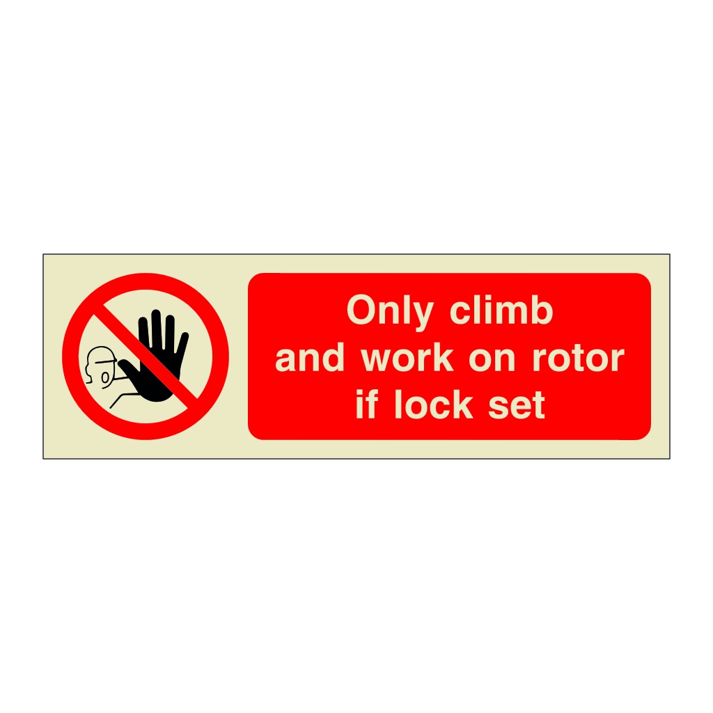 Only climb and work on rotor if lock set (Offshore Wind Sign)