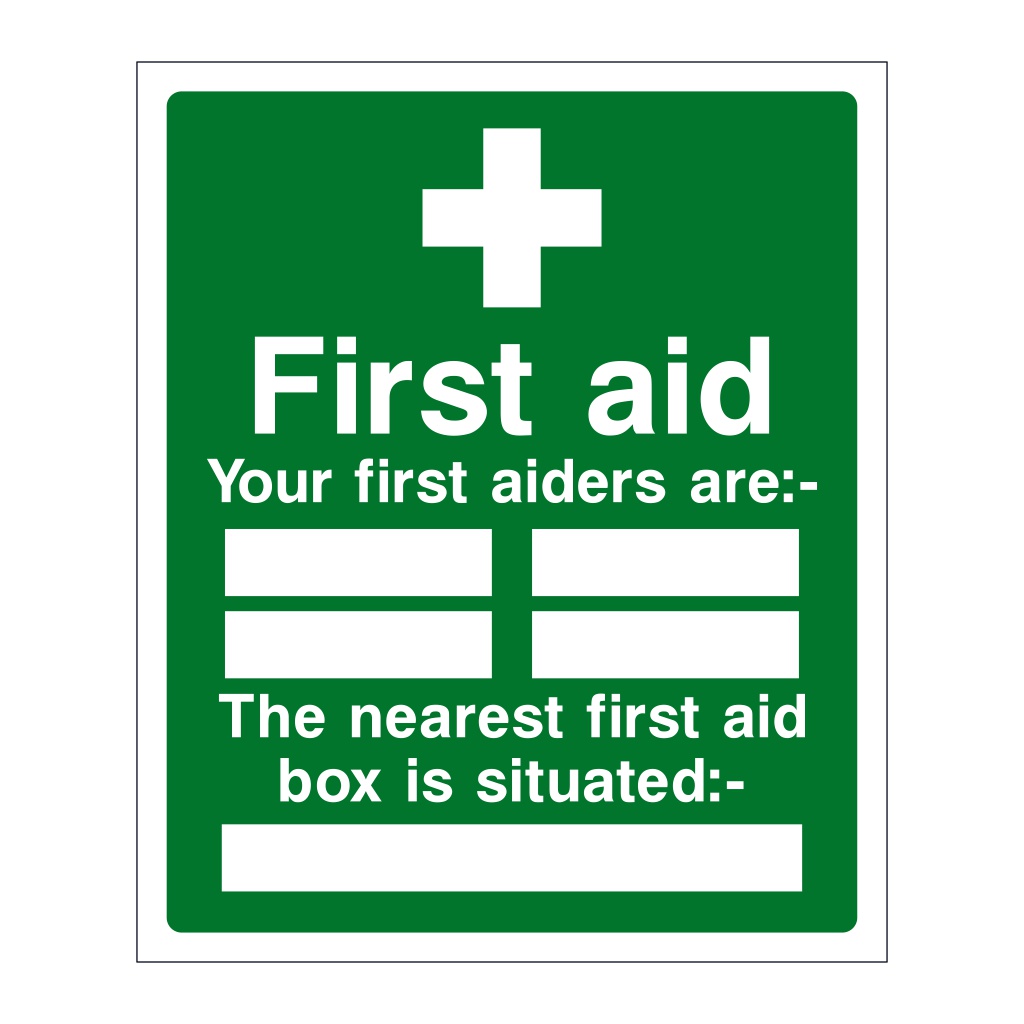 First aid Your first aiders are/Nearest first aid box is sign
