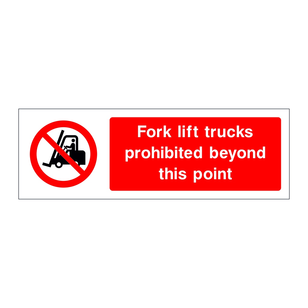 Fork lift trucks prohibited beyond this point sign