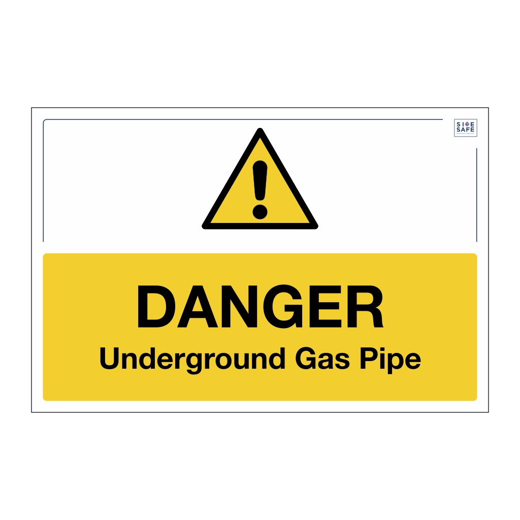 Site Safe - Danger Underground gas pipe sign