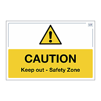 Site Safe - Caution Keep out safety zone sign