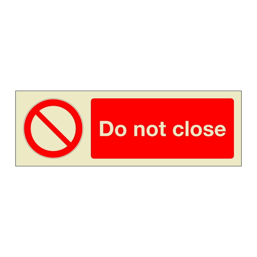 Do not close (Marine Sign)