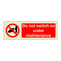 Do not switch on Under maintenance (Marine Sign)