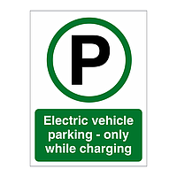 Electric vehicle parking only while charging sign