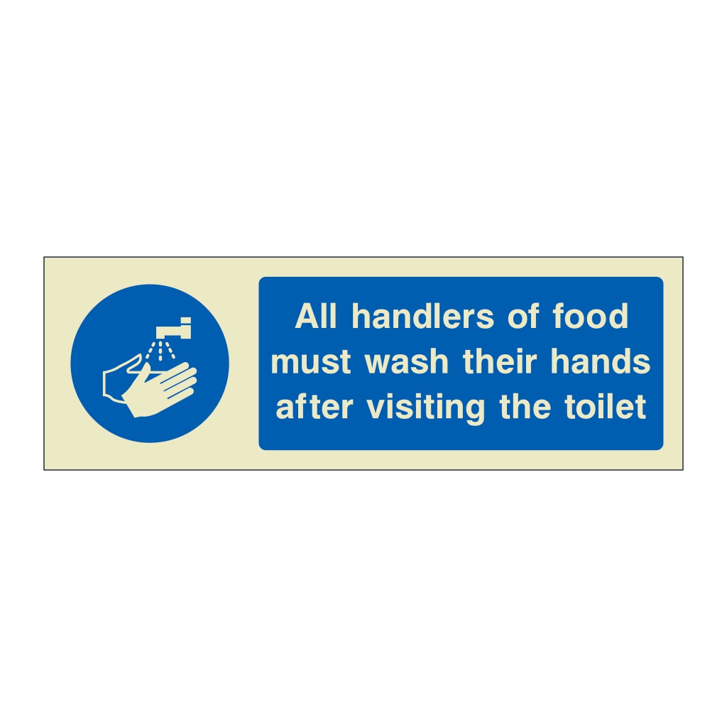 All handlers of food must wash their hands after visiting the toilet (Marine Sign)