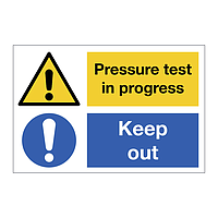 Pressure test in progress Keep out sign