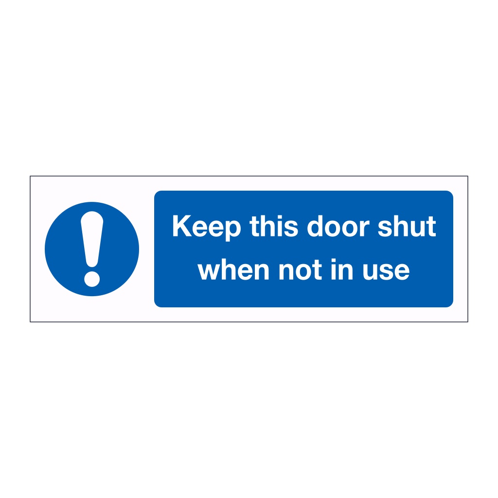 Keep this door shut when not in use sign