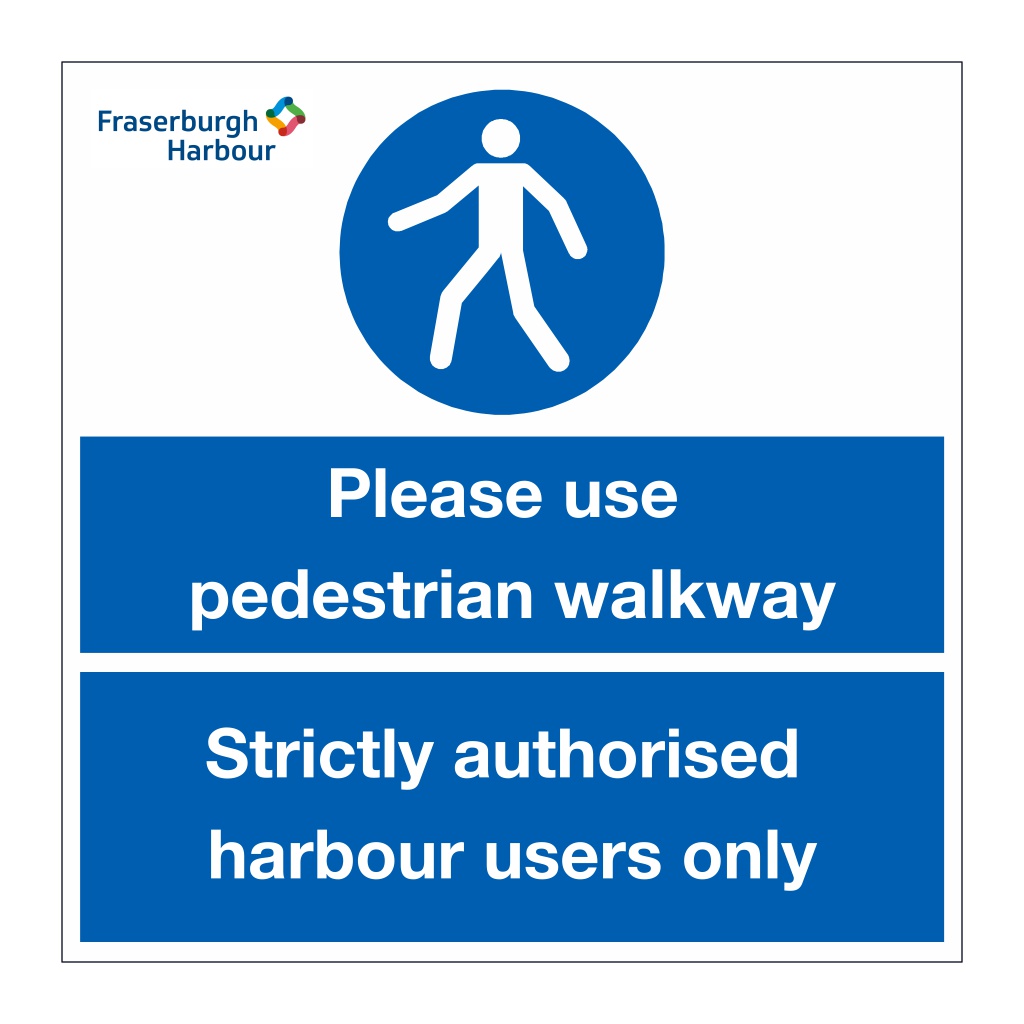Pedestrian walkway/Authorised harbour users only sign