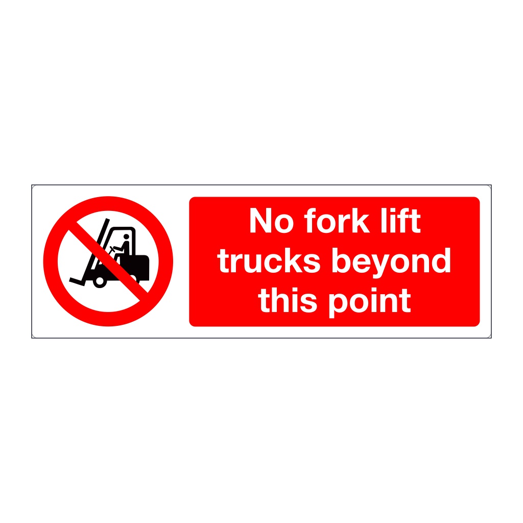 No Fork lift trucks beyond this point sign