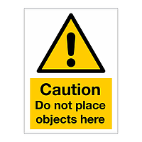 Caution Do not place objects here sign
