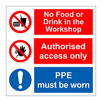 No food or drink in the workshop, Authorised access only, PPE must be worn sign