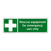 Rescue equipment for emergency use only sign