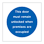 This door must remain unlocked when premises are occupied sign