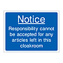 Notice responsibility cannot be accepted for any articles left in the cloakroom sign