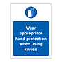 Wear appropriate hand protection when using knives sign