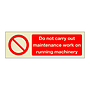 Do not carry out maintenance work on running machinery (Marine Sign)