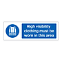 High visibility clothing must be worn in this area sign