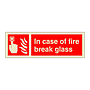 In case of fire break glass with text (Marine Sign)